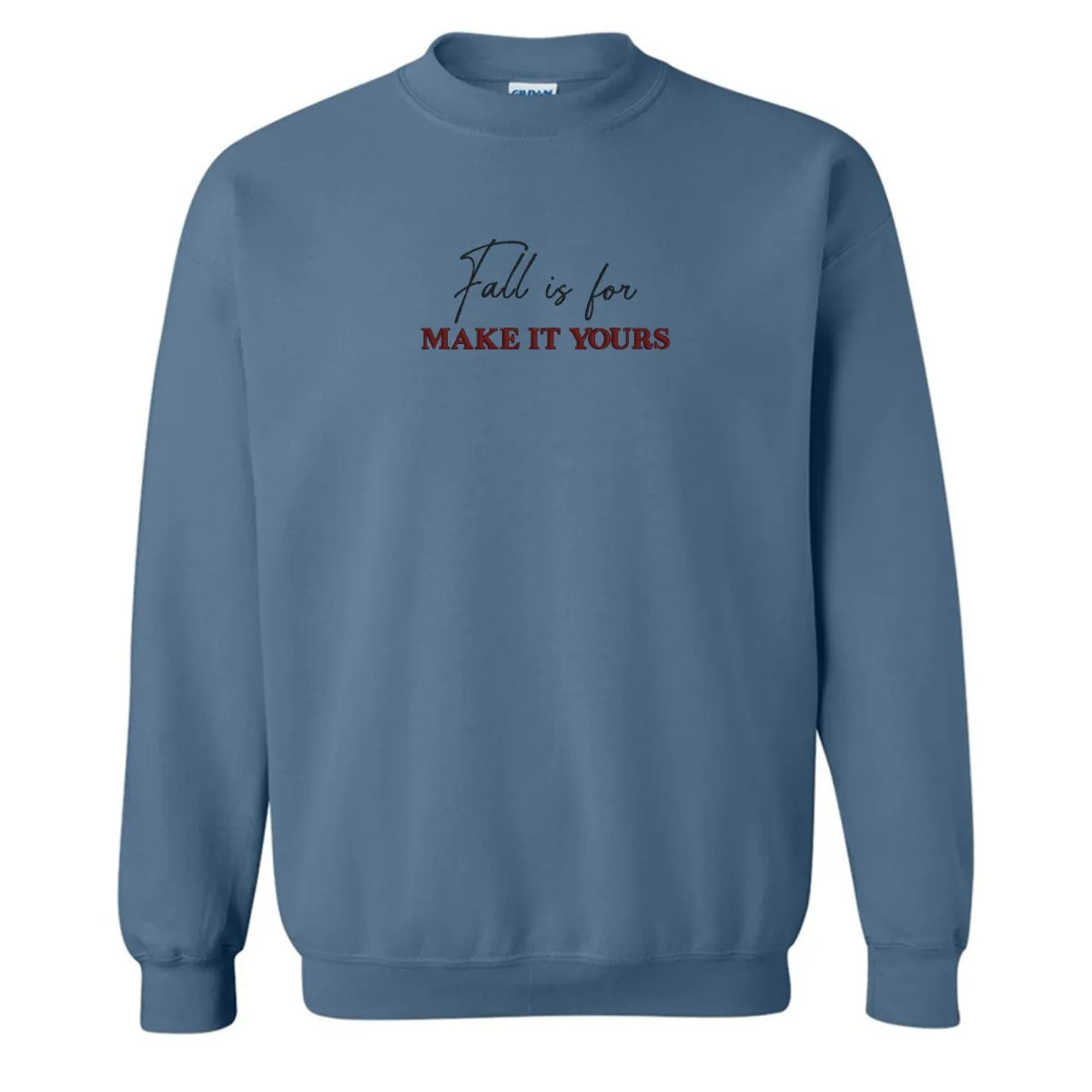 Make It Yours™ 'Fall Is For' Crewneck Sweatshirt