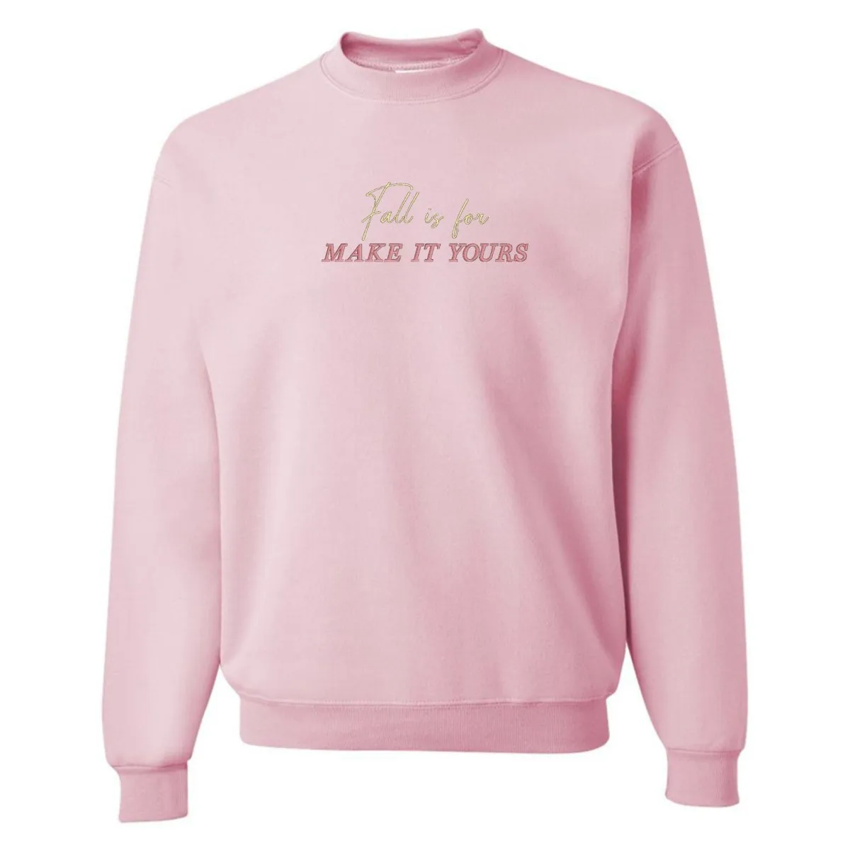 Make It Yours™ 'Fall Is For' Crewneck Sweatshirt